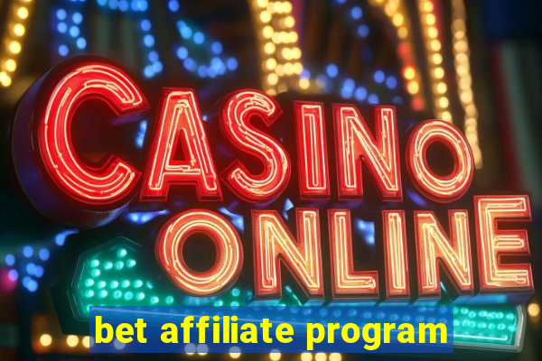 bet affiliate program